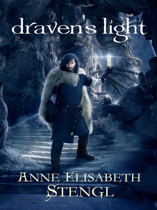 Title details for Draven's Light by Anne Elisabeth Stengl - Available